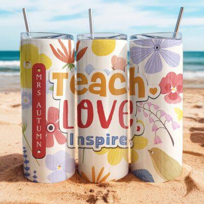 Custom Name Teacher Tumbler with Lid and Straw, Teach Love Teacher Appreciation Gift, Floral Stainless Steel Travel Tumbler, Skinny Tumbler